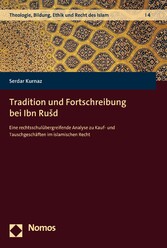 Tradition und Fortschreibung bei Ibn Ru?d