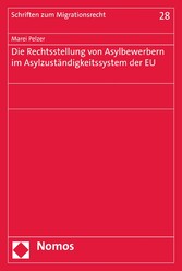 Die Rechtsstellung von Asylbewerbern im Asylzuständigkeitssystem der EU