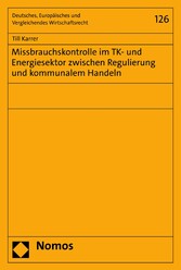 Missbrauchskontrolle im TK- und Energiesektor zwischen Regulierung und kommunalem Handeln