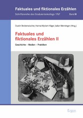 Faktuales und fiktionales Erzählen II