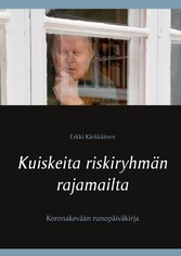 Kuiskeita riskiryhmän rajamailta