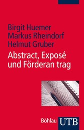 Abstract, Exposé und Förderantrag