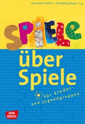 Spiele über Spiele für Kinder- und Jugendgruppen - eBook