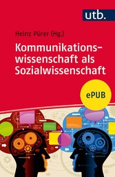 Kommunikationswissenschaft als Sozialwissenschaft