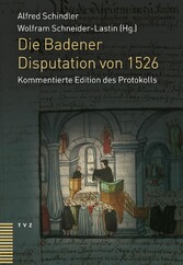 Die Badener Disputation von 1526