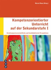 Kompetenzorientierter Unterricht auf der Sekundarstufe I