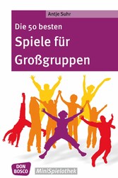 Die 50 besten Spiele für Großgruppen - eBook