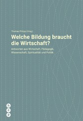 Welche Bildung braucht die Wirtschaft?