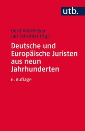 Deutsche und Europäische Juristen aus neun Jahrhunderten