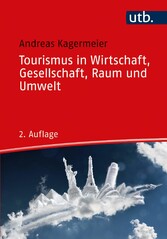 Tourismus in Wirtschaft, Gesellschaft, Raum und Umwelt  -