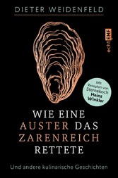 Wie eine Auster das Zarenreich rettete