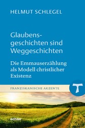 Glaubensgeschichten sind Weggeschichten