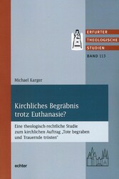 Kirchliches Begräbnis trotz Euthanasie?