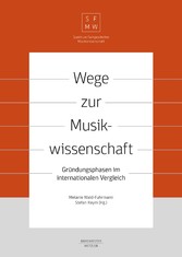 Wege zur Musikwissenschaft / Paths to Musicology