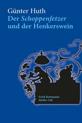 Der Schoppenfetzer und der Henkerswein