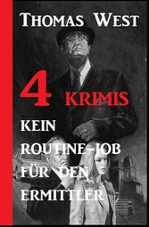 4 Krimis: Ein Routine-Job für den Ermittler