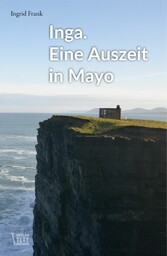 Inga. Eine Auszeit in Mayo