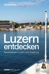 Luzern entdecken