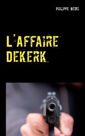 L&apos;Affaire Dekerk