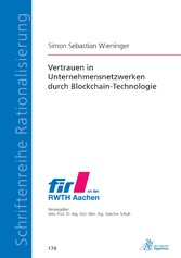 Vertrauen in Unternehmensnetzwerken durch Blockchain-Technologie