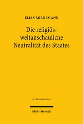 Die religiös-weltanschauliche Neutralität des Staates