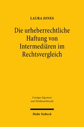 Die urheberrechtliche Haftung von Intermediären im Rechtsvergleich