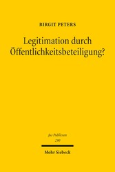 Legitimation durch Öffentlichkeitsbeteiligung?