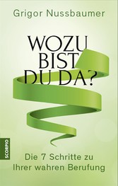 Wozu bist du da?