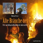 Alte Bräuche neu erleben