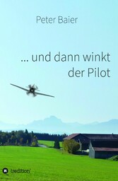 ... und dann winkt der Pilot