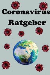 Der Coronavirus Ratgeber