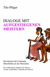 DIALOGE MIT AUFGESTIEGENEN MEISTERN