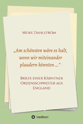 'Am schönsten wäre es halt, wenn wir miteinander plaudern könnten ...'