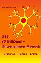 Das 80 Billionen-Unternehmen Mensch