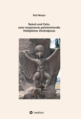 Sukuh und Ceto,  zwei vergessene geheimnisvolle  Heiligtümer Zentraljavas