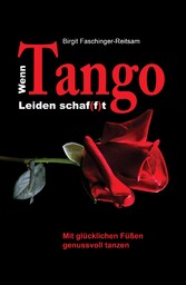 Wenn Tango Leiden schaf(f)t