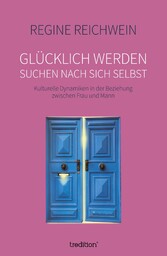 Glücklich werden - suchen nach sich selbst