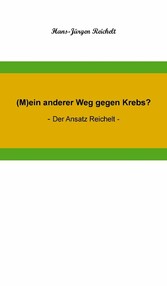 (M)ein anderer Weg gegen Krebs?