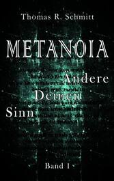 METANOIA - Ändere Deinen Sinn - Band 1