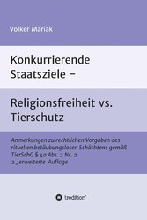 Konkurrierende Staatsziele - Religionsfreiheit vs. Tierschutz