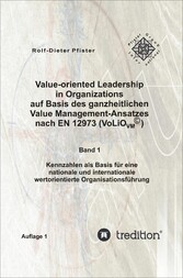 Value-oriented Leadership in Organizations auf Basis des ganzheitlichen Value Management-Ansatzes nach EN 12973 (VoLiO)