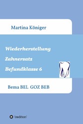 Wiederherstellung Zahnersatz Befundklasse 6