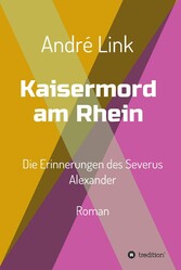 Kaisermord am Rhein