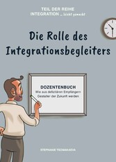 Die Rolle des Integrationsbegleiters