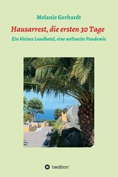 Hausarrest die ersten 30 Tage