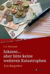 Inkasso... aber bitte keine weiteren Katastrophen