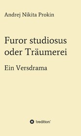 Furor studiosus oder Träumerei