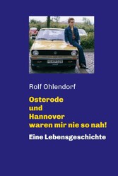 Osterode und Hannover waren mir nie so nah!