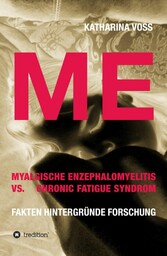 ME - Myalgische Enzephalomyelitis vs. Chronic Fatigue Syndrom