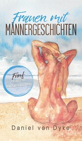 Frauen mit Männergeschichten